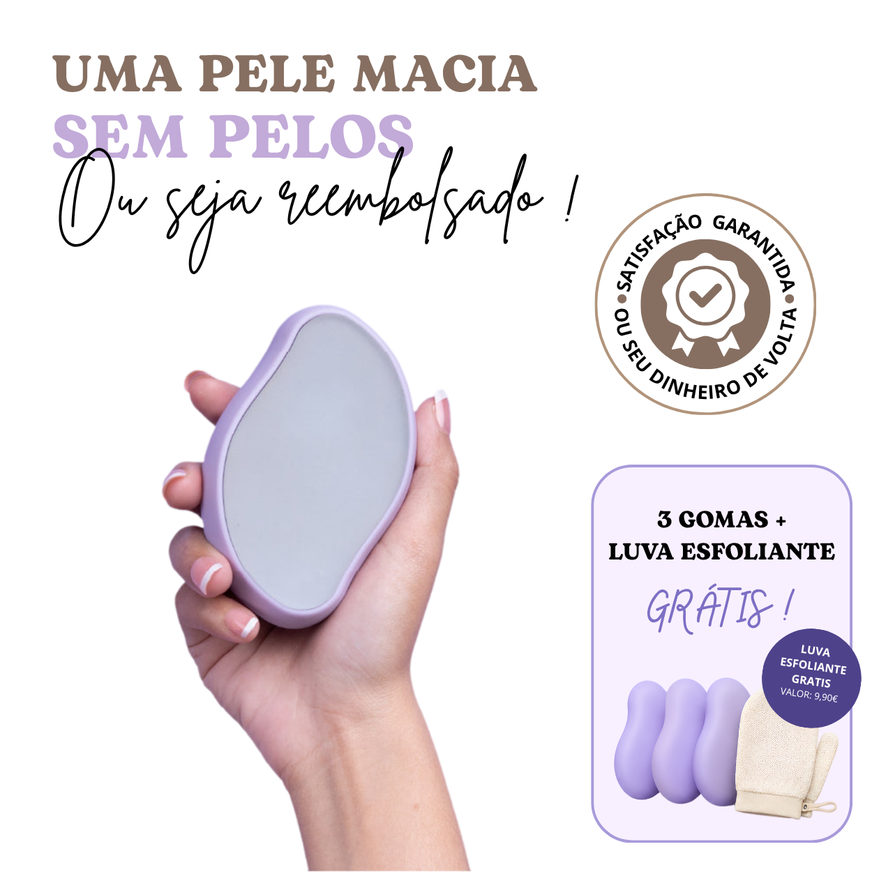 Goma depilatória ORYVIO SmoothTouch™ - Uma pele suave em segundos, sem lâminas, sem dor.