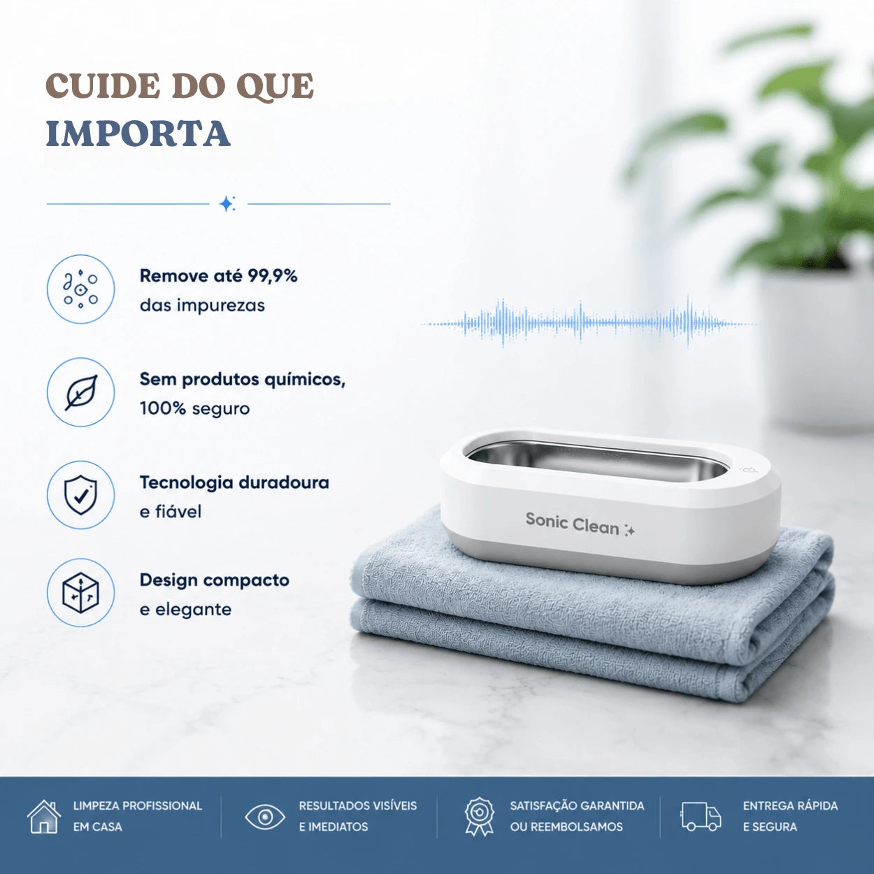 Sonic Clean - Limpador por ultrassons®